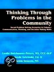 Seller image for Thinking Through Problems in the Community: Social Problem Solving Scenarios to Enhance Communication, Thinking, and Decision Making Skills for sale by Collectors' Bookstore