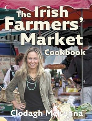 Seller image for The Irish Farmers   Market Cookbook for sale by WeBuyBooks 2