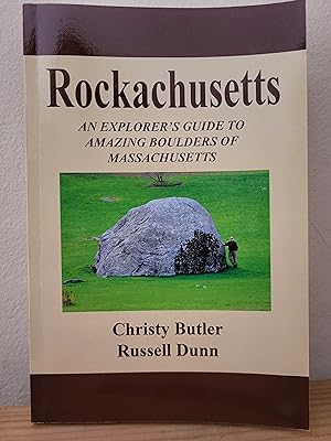 Immagine del venditore per Rockachusetts: An Explorer's Guide To Amazing Boulders of Massachusetts venduto da Losaw Service