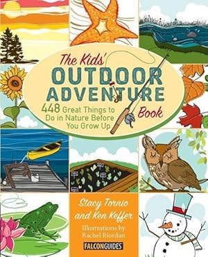 Bild des Verkufers fr Kids\ Outdoor Adventure Book: 448 Great Things to Do in Nature Before You Grow Up zum Verkauf von moluna