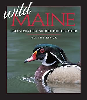 Bild des Verkufers fr Wild Maine: Discoveries of a Wildlife Photographer zum Verkauf von moluna