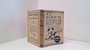 Image du vendeur pour A. G.'s Book Of The Rifle By A. G. Banks Fourth Edition mis en vente par Goldstone Rare Books