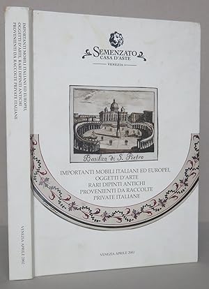 Seller image for Importanti mobili italiani ed europei, oggetti d'arte, rari dipinti antichi provenienti da raccolte private italiane [Semenzato Casa d'Aste, asta in Venezia, Palazzo Correr, esposizione 6.-11. aprile 2002, sedute d'asta 13 e 14 aprile 2002] for sale by Antikvariat Valentinska