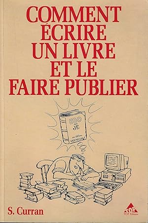 Seller image for COMMENT ECRIRE UN LIVRE ET LE FAIRE PUBLIER for sale by Librairie l'Aspidistra