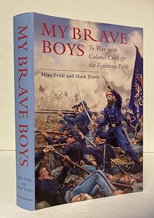 Bild des Verkufers fr My Brave Boys: To War With Colonel Cross and the Fighting Fifth zum Verkauf von Peninsula Books