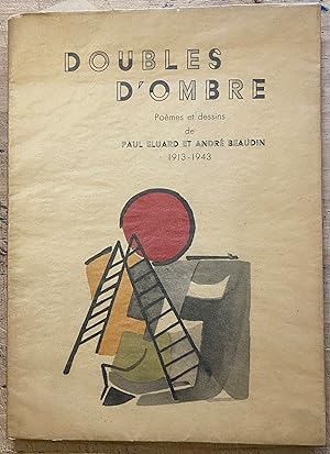 Image du vendeur pour Doubles d'Ombre. Pomes et Dessins de Paul Eluard et Andr Beaudin 1913-1943 mis en vente par Largine