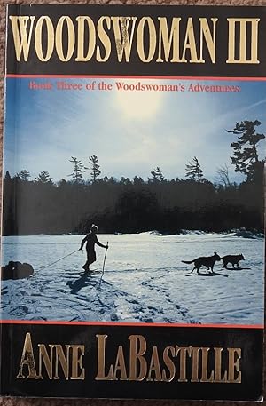 Woodswoman III : Book Three of the Woodswoman's Adventures