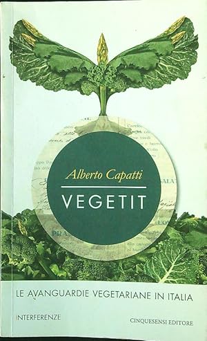 Bild des Verkufers fr Vegetit. Le avanguardie vegetariane in Italia zum Verkauf von Librodifaccia