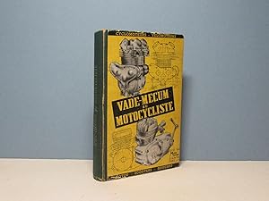 Vade-mecum du motocycliste. Technique et pratique des cyclomoteurs, vélomoteurs, scooters et moto...