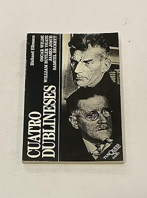 Seller image for Cuatro dublineses. Wilde, Yeats, Joyce, Beckett. for sale by ARREBATO LIBROS