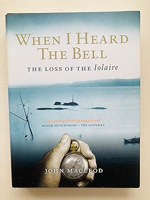 Seller image for When I Heard the Bell: The Loss of the Iolaire for sale by Cherubz Books