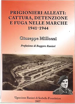 Prigionieri Alleati: Cattura, Detenzione e Fuga Nelle Marche 1941-1944