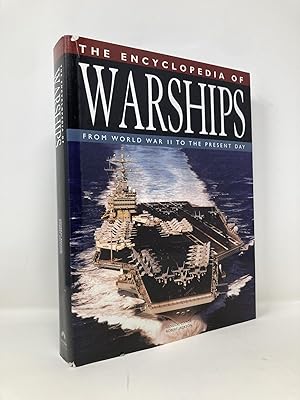 Immagine del venditore per The Encyclopedia of Warships: From World War II to the Present Day venduto da Southampton Books