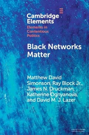 Seller image for Black Networks Matter : The Role of Interracial Contact and Social Media in the 2020 Black Lives Matter for sale by GreatBookPrices