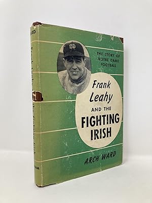 Seller image for Frank Leahy and the Fighting Irish: The Story of Notre Dame Football for sale by Southampton Books