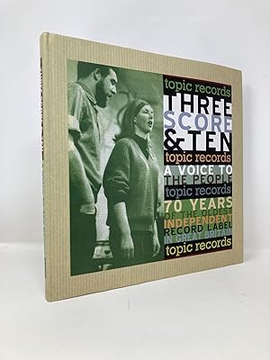 Three Score & Ten: a Voice to the People: 70 Years of the Oldest Independent Record Label in Grea...