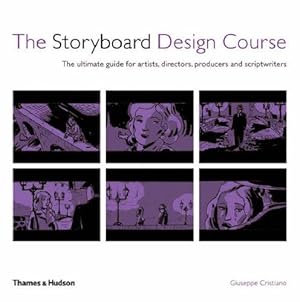 Seller image for The Storyboard Design Course: The Ultimate Guide for Artists, Directors, Producers and Scriptwriters for sale by WeBuyBooks