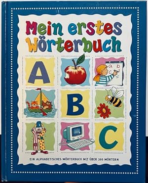 Seller image for Mein erstes Wrterbuch. Ein alphabetisches Wrterbuch mit ber 300 Wrtern. for sale by Plesse Antiquariat Minzloff