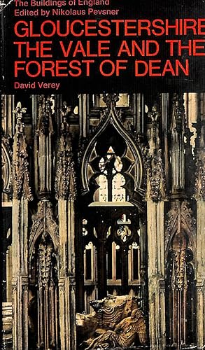 Gloucestershire: The Vale and the Forest of Dean (The Buildings of England)