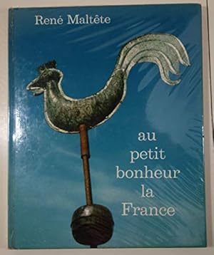 Seller image for Au petit bonheur la France. photographies par rene maltete for sale by Ammareal