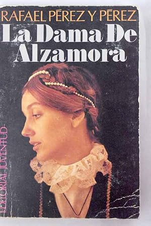 Image du vendeur pour La dama de Alzamora mis en vente par Alcan Libros