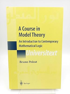 Bild des Verkufers fr A Course in Model Theory An introduction to contemporary mathematical logic zum Verkauf von Antiquariat Smock