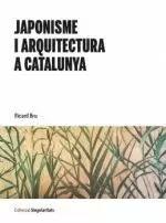 Seller image for JAPONISME I ARQUITECTURA A CATALUNYA for sale by LIBRERIACB