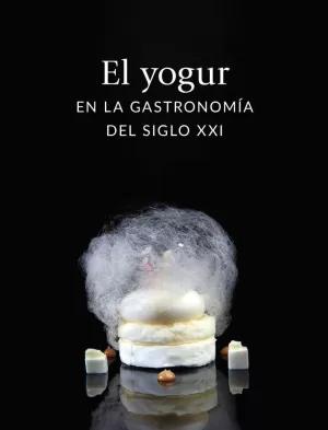 EL YOGUR EN LA GASTRONOMÍA DEL SIGLO XXI