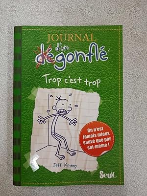 Bild des Verkufers fr Journal d'un Dgonfl - Trop c'est trop: Journal d'un dgonfl tome 3 (JOURNAL DUN DEGONFLE Band 3) zum Verkauf von Dmons et Merveilles