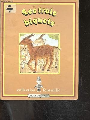 Image du vendeur pour LES TROIS BIQUETS - COLLECTION FONTANILLE mis en vente par Le-Livre