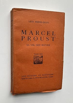 Marcel PROUST : sa Vie, son Oeuvre