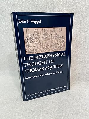 The Metaphysical Thought of Thomas Aquinas: From Finite Being to Uncreated Being