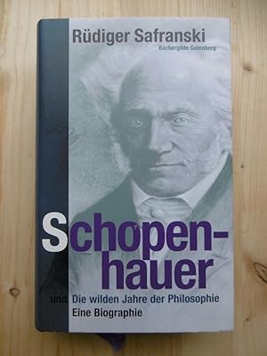 Bild des Verkufers fr Schopenhauer und Die wilden Jahre der Philosophie. Eine Biographie. zum Verkauf von Antiquariat Steinwedel