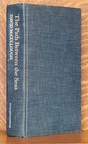 THE PATH BETWEEN THE SEAS, THE CREATION OF THE PANAMA CANAL 1870-1914