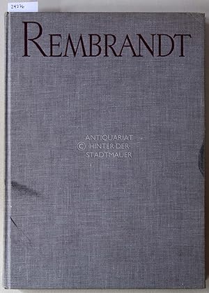 Image du vendeur pour Rembrandt: Gemlde und Graphik. Mit den drei frhesten Biographien von Sandrart, Baldinucci & Houbraken. mis en vente par Antiquariat hinter der Stadtmauer