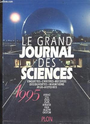 Bild des Verkufers fr Le grand journal des sciences, 1995 - enquetes - chiffes - records - decouvertes - inventions - jeux histoires. zum Verkauf von Le-Livre