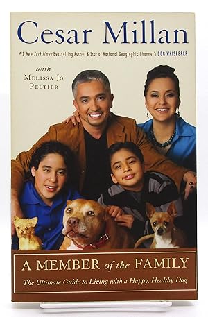 Seller image for Member of the Family: The Ultimate Guide to Living with a Happy, Healthy Dog for sale by Book Nook