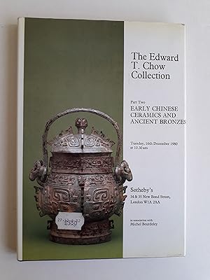 The Edward T. Chow Collection Part Two Early Chinese Ceramics and Ancient Bronzes