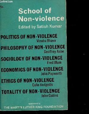 Seller image for School of non-violence - Politics of non-violence, philosophy of non-violence, sociology of non-violence, economics of non-violence, ethics of non-violence, totality of non-violence for sale by Le-Livre