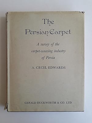 Seller image for THE PERSIAN CARPET A Survey of the Carpet-Weaving Industry of Persia for sale by Charles Vernon-Hunt Books