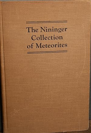 Imagen del vendedor de The Nininger Collection of Meteorites a la venta por Snowden's Books