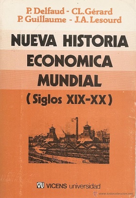 Imagen del vendedor de NUEVA HISTORIA ECONOMICA MUNDIAL (SIGLOS XIX-XX) a la venta por ALZOFORA LIBROS