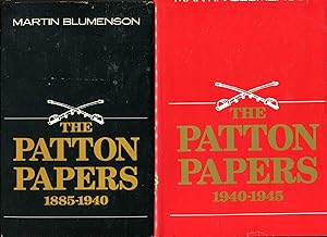 The Patton Papers (2 Volumes, complete): Volume I (1) 1885-1940; Volume II (2) 1940-1945