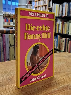Imagen del vendedor de Die echte Fanny Hill, ungekrzt und unzensiert, a la venta por Antiquariat Orban & Streu GbR