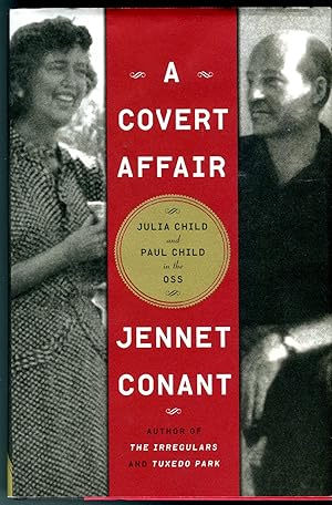 A Covert Affair: Julia Child and Paul Child in the OSS