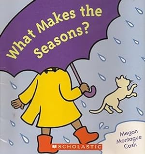 Imagen del vendedor de What Makes the Seasons a la venta por Friends of Johnson County Library