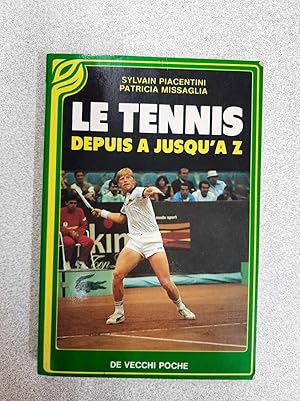 Image du vendeur pour Le tennis depuis a jusqu'a z mis en vente par Dmons et Merveilles