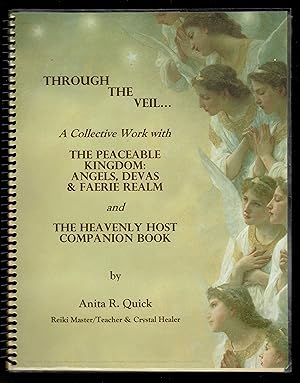 Through The Veil.; A Collective Work With The Peaceable Kingdom: Angels, Devas & Realm And The He...