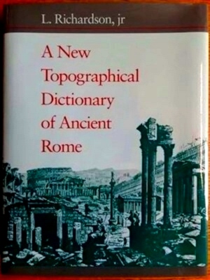 Immagine del venditore per A New Topographical Dictionary of Ancient Rome Special Collection venduto da Collectors' Bookstore