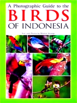 Seller image for A Photographic Guide to the Birds of Indonesia Special Collection for sale by Collectors' Bookstore